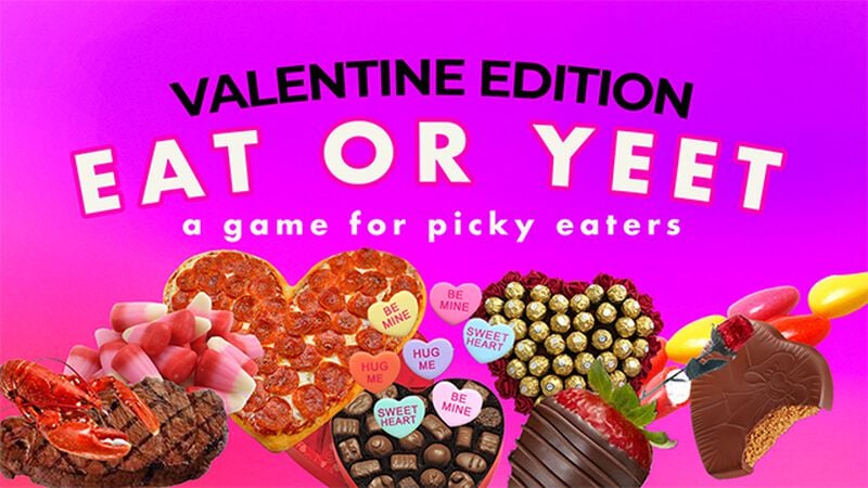 Eat or Yeet Valentines Day Edition